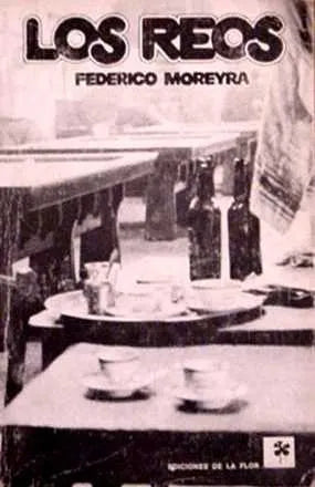 Libro usado en venta: Los reos de Federico Moreyra; editorial Ediciones de la Flor impreso en 1975 realizamos envios a todo el mundo.1