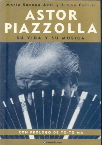 Libro usado en venta: Astor Piazzolla: Su vida y su musica de Maria Susana Azzi - Simon Collier; editorial El Ateneo impreso en 2002.1
