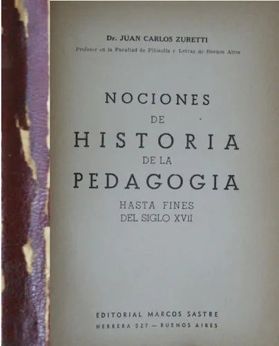 Libro usado en venta: Nociones de historia de la pedagog?a - Hasta fines del siglo XVII de Juan Carlos Zuretti; Marcos Sastre impreso en 1949.1