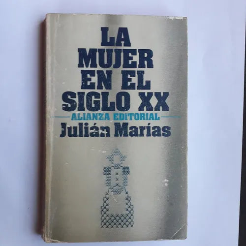 Libro usado en venta: La mujer en el siglo XX de Julian Marias; editorial Alianza impreso en 1980 realizamos envios a todo el mundo.1