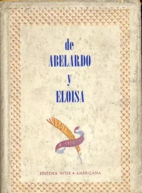 Libro usado en venta: Cartas de Abelardo y Eloisa; editorial Inter-Americana impreso en 1945 realizamos envios a todo el mundo.1