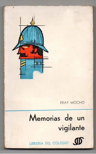 Libro usado en venta: Memorias de un vigilante de Fray Mocho (Jose S. Alvarez); editorial Huemul impreso en 1967 realizamos envios a todo el mundo.1