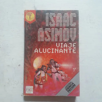 Libro usado en venta: Viaje alucinante de Isaac Asimov; editorial Plaza & Janes impreso en 1987 realizamos envios a todo el mundo.1