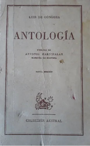 Libro usado en venta: Antologia de Luis de Gongora; editorial Espasa - Calpe impreso en 1960 realizamos envios a todo el mundo.1
