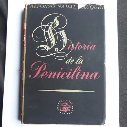 Libro usado en venta: Historia de la penicilina de Alfonso Nadal Sauquet; editorial Lauro impreso en 1946 realizamos envios a todo el mundo.1