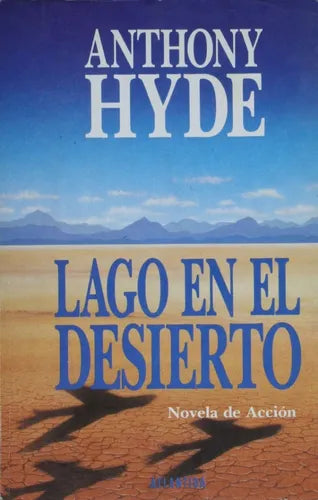 Libro usado en venta: Lago en el desierto de Anthony Hyde; editorial Atlántida impreso en 1992 realizamos envios a todo el mundo.1