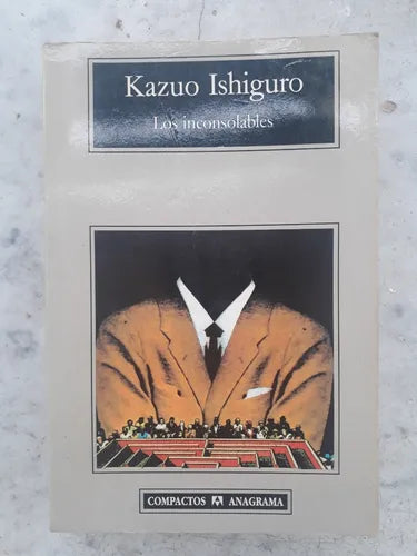 Libro usado en venta: Los inconsolables de Kazuo Ishiguro; editorial Anagrama impreso en 1999 realizamos envios a todo el mundo.1