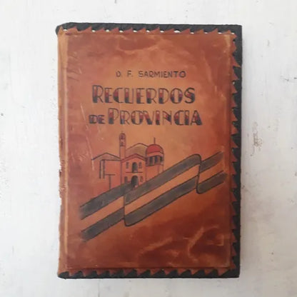 Libro usado en venta: Recuerdos de provincia de Domingo Faustino Sarmiento; editorial Ramon Sopena impreso en 1966 realizamos envios a todo el mundo.1