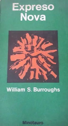 Libro usado en venta: Expreso Nova de William S. Burroughs; editorial Minotauro impreso en 1972 realizamos envios a todo el mundo.1