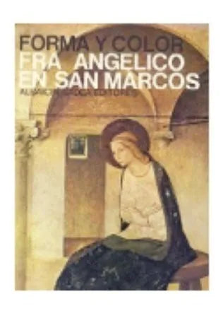 Libro usado en venta: Fra Angelico en San Marcos - 6 de Luciano Berti; editorial Albaicin/Sadea impreso en 1966 realizamos envios a todo el mundo.1