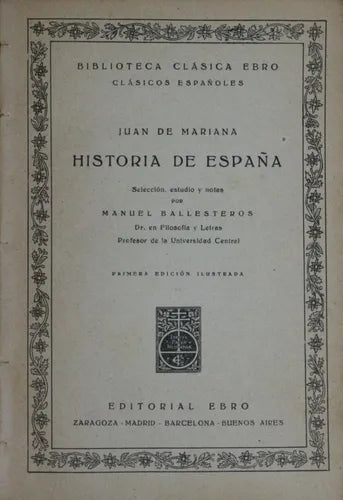 Libro usado en venta: Historia de Espa?a de Juan De Mariana; editorial Ebro impreso en 1939 realizamos envios a todo el mundo.1