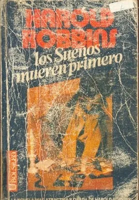 Libro usado en venta: Los sue?os mueren primero de Harold Robbins; editorial Ultramar impreso en 1983 realizamos envios a todo el mundo.1