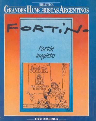 Libro usado en venta: Fortin inquieto de Raul Fortin; editorial Hyspamerica impreso en 1989 realizamos envios a todo el mundo.1