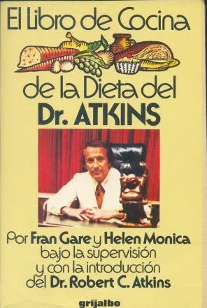 Libro usado en venta: El Libro de cocina de la dieta del Dr. Atkins de Frab Gare - Helen Monica; editorial Grijalbo impreso en 1977.1