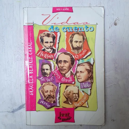 Libro usado en venta: Vidas de cuento de Graciela Beatriz Cabal; editorial Santillana impreso en 2001 realizamos envios a todo el mundo.1