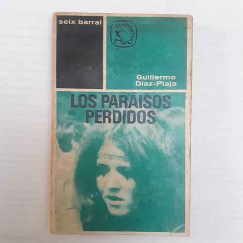 Libro usado en venta: Los paraisos perdidos de Guillermo Diaz Plaja; editorial Seix Barral impreso en 1970 realizamos envios a todo el mundo.1