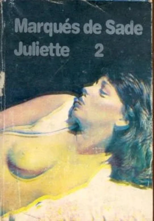 Libro usado en venta: Juliette 2 de Marques de Sade; editorial El trebol impreso en 1984 realizamos envios a todo el mundo.1