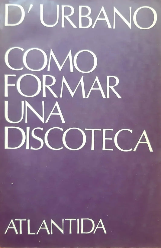 Como formar una discoteca D Urbano. Libro usados en venta