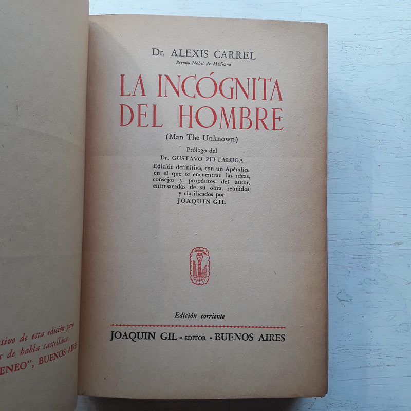 Libro usado en venta: La incognita del hombre de Alexis Carrel; editorial Joaquin Gil impreso en 1949 realizamos envios a todo el mundo.1