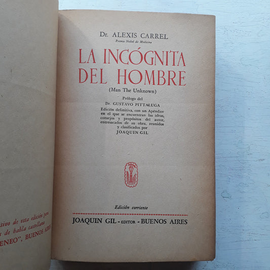 Libro usado en venta: La incognita del hombre de Alexis Carrel; editorial Joaquin Gil impreso en 1949 realizamos envios a todo el mundo.1