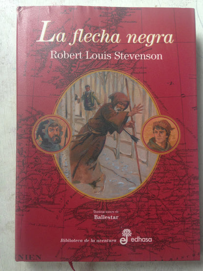 Libro usado en venta: La flecha negra (Ilustrado) de Robert Louis Stevenson; editorial Edhasa impreso en 2005 realizamos envios a todo el mundo.1