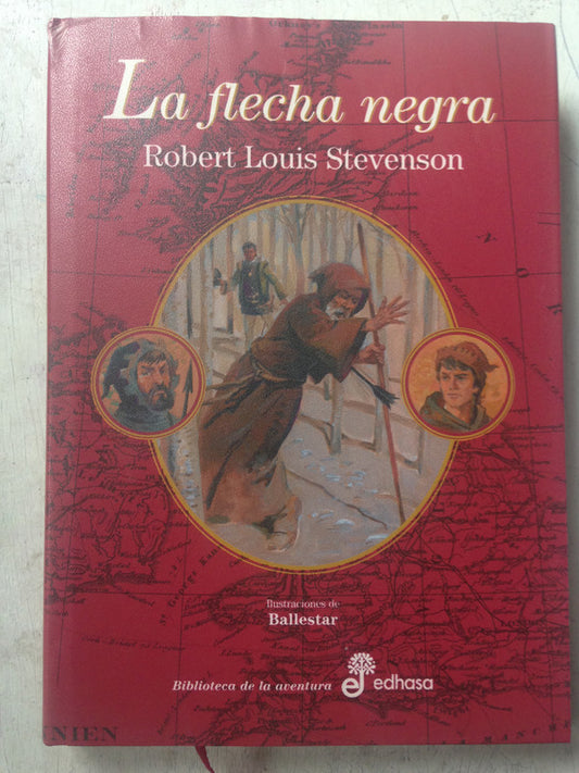 Libro usado en venta: La flecha negra (Ilustrado) de Robert Louis Stevenson; editorial Edhasa impreso en 2005 realizamos envios a todo el mundo.1