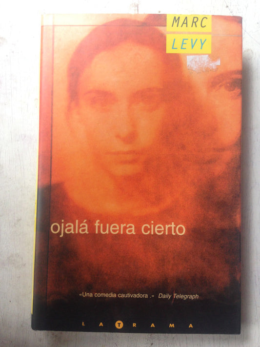 Libro usado en venta: Ojala fuera cierto de Marc Levy; editorial Ediciones B impreso en 2000 realizamos envios a todo el mundo.1