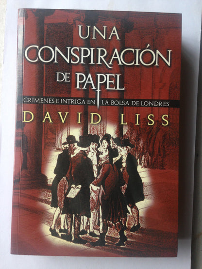 Libro usado en venta: Una conspiracion de papel de David Liss; editorial Alfaguara impreso en 2001 realizamos envios a todo el mundo.1