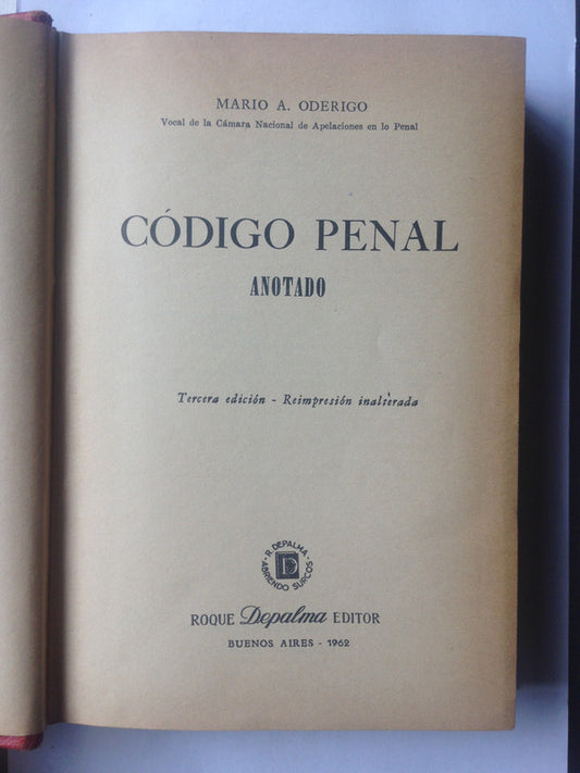 Libro usado en venta: Codigo penal (Anotado) de Mario A. Oderigo; editorial Depalma impreso en 1957 realizamos envios a todo el mundo.1