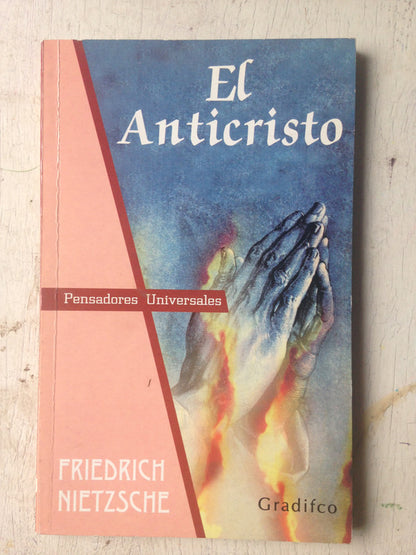 Libro usado en venta: El anticristo de Friedrich Nietzsche (Federico Nietzsche); editorial Gradifco impreso en 2007 realizamos envios a todo el mundo.1