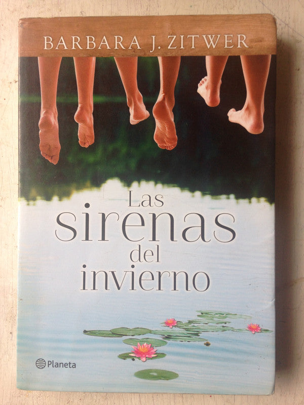 Libro usado en venta: Las sirenas del invierno de Barbara J. Zitwer; editorial Planeta impreso en 2012 realizamos envios a todo el mundo.1