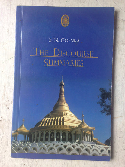 Libro usado en venta: The discourse summaries de S. N. Goenka; editorial Vipassana Research Institute impreso en 2016 envios a todo el mundo.1