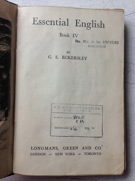 Libro usado en venta: Essential English - Book IV de C. E. Eckersley; editorial Longman impreso en 1958 realizamos envios a todo el mundo.1
