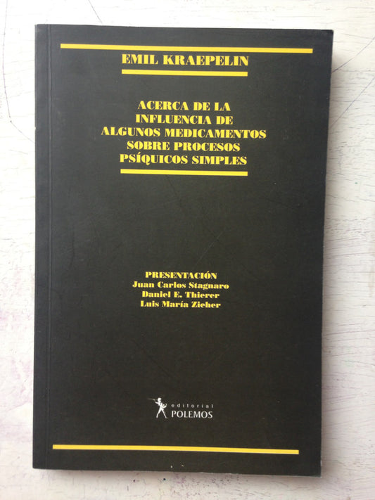 Libro usado en venta: Acerca de la influencia de algunos medicamentos sobre procesos psiquicos simples de Emil Kraepelin; Polemos impreso en 20041.1