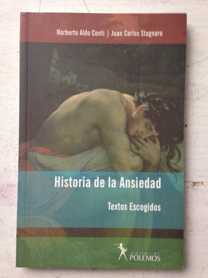 Libro usado en venta: Historia de la ansiedad de Norberto A. Conti - Juan C. Stagnaro; editorial Polemos impreso en 2007 envios a todo el mundo.1