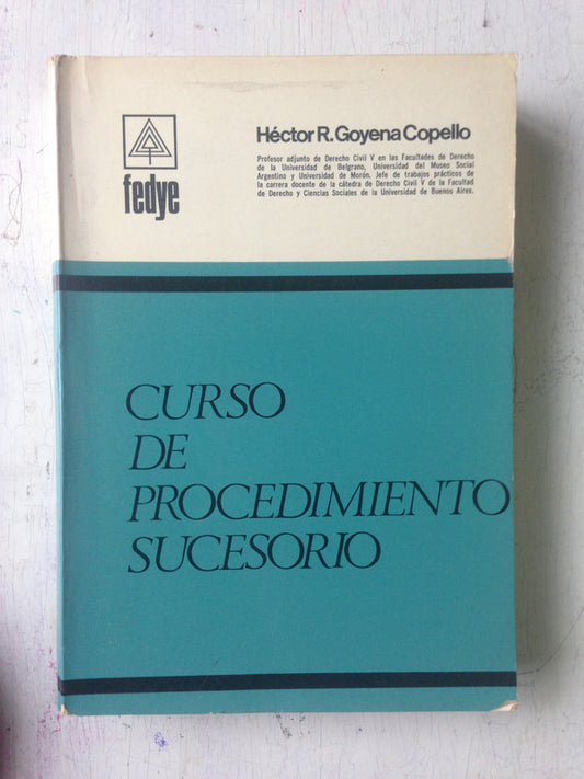 Libro usado en venta: Curso de procedimientos sucesorio de Hector R. Goyena Copello; editorial La ley impreso en 1969 envios a todo el mundo.1