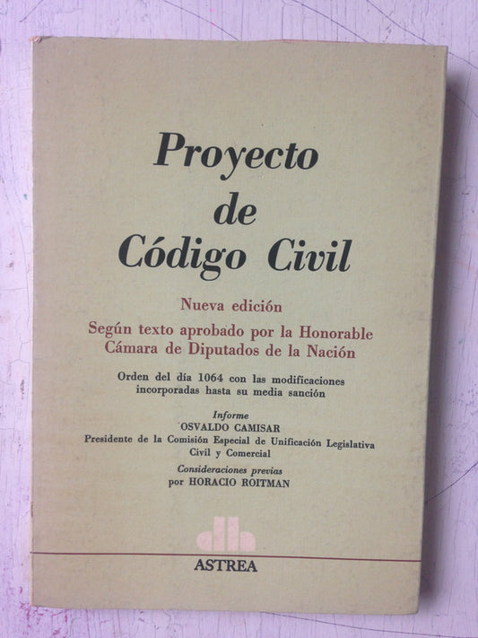 Libro usado en venta: Proyecto de Codigo Civil; editorial Astrea impreso en 1987 realizamos envios a todo el mundo.1
