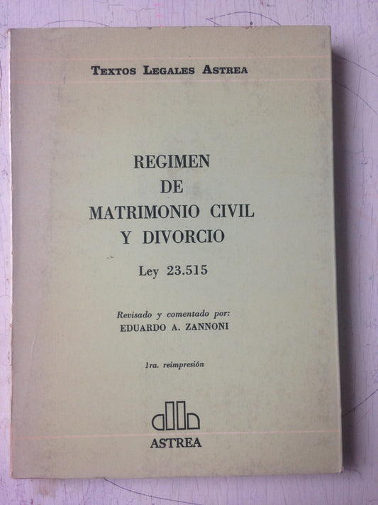 Libro usado en venta: Regimen de matrimonio civil y divorcio - Ley 23515 de Eduardo A. Zannoni; editorial Astrea impreso en 1987.1