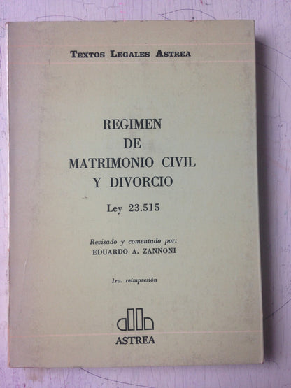 Libro usado en venta: Regimen de matrimonio civil y divorcio - Ley 23515 de Eduardo A. Zannoni; editorial Astrea impreso en 1987.1