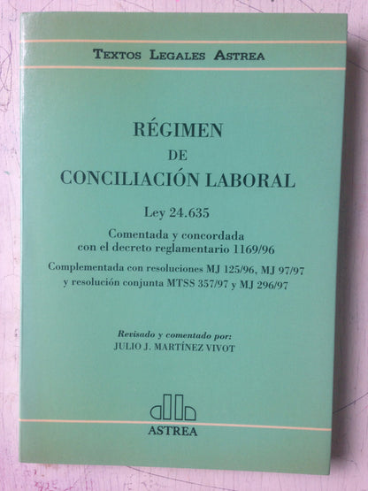 Libro usado en venta: Regimen de Conciliacion laboral de Julio J. Martinez Vivot; editorial Astrea impreso en 1997 realizamos envios a todo el mundo.1