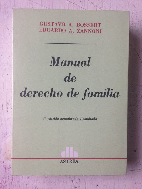 Libro usado en venta: Manual de derecho de familia de Gustavo A Bossert - Eduardo A Zannoni; editorial Astrea impreso en 1996 envios a todo el mundo.1