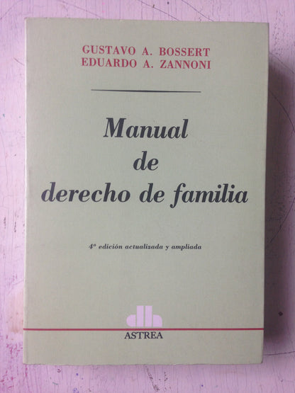 Libro usado en venta: Manual de derecho de familia de Gustavo A Bossert - Eduardo A Zannoni; editorial Astrea impreso en 1996 envios a todo el mundo.1