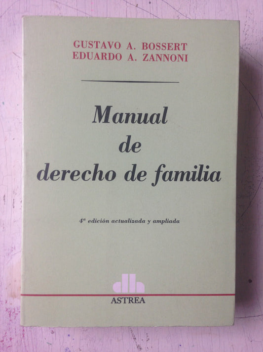 Libro usado en venta: Manual de derecho de familia de Gustavo A Bossert - Eduardo A Zannoni; editorial Astrea impreso en 1996 envios a todo el mundo.1