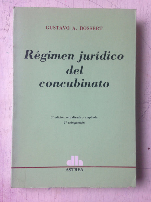 Libro usado en venta: Regimen juridico del concubinato de Gustavo A. Bossert; editorial Astrea impreso en 1992 realizamos envios a todo el mundo.1