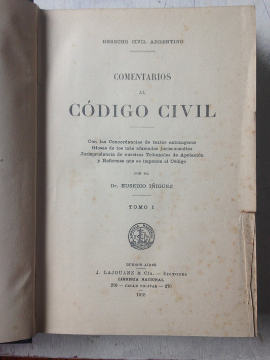 Libro usado en venta: Comentarios al Codigo civil (Tomo 1) de Eusebio Iñiguez; editorial J. Lajouane & Cia. impreso en 1918 envios a todo el mundo.1
