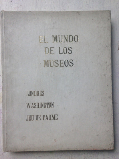 Libro usado en venta: Londres - Washington - Jeu de Paume de El mundo de los museos; editorial Codex impreso en 1967 realizamos envios a todo el mundo.1