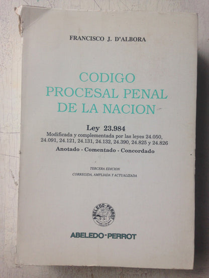 Libro usado en venta: Codigo procesal penal de la Nacion de Francisco J. D'Alabora; editorial Abeledo - Perrot impreso en 1997 envios a todo el mundo.1