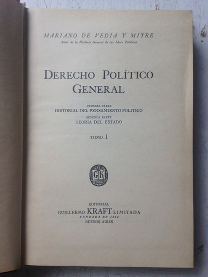 Libro usado en venta: Derecho politico general (2 Tomos) de Mariano de Vedia y Mitre; editorial Guillermo Kraft impreso en 1952 envios a todo el mundo.1