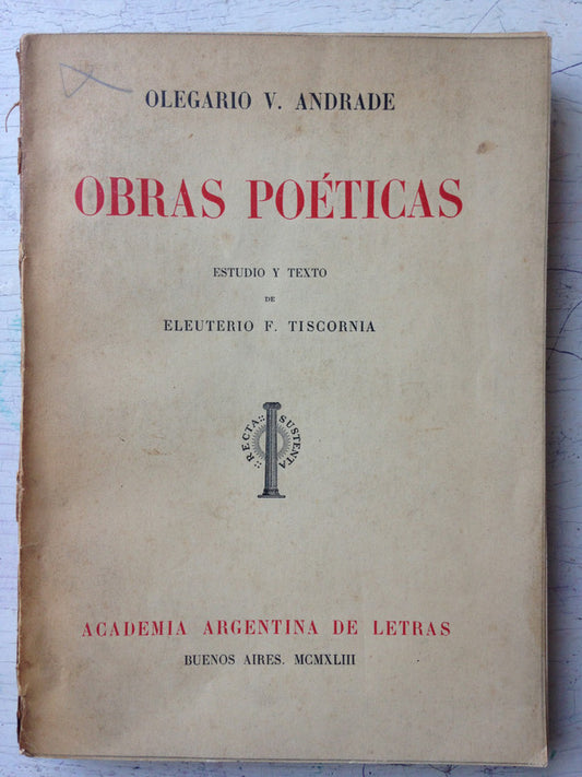 Libro usado en venta: Obras poeticas de Olegario V. Andrade; editorial Academia Argentina de Letras impreso en 1943 realizamos envios a todo el mundo.1