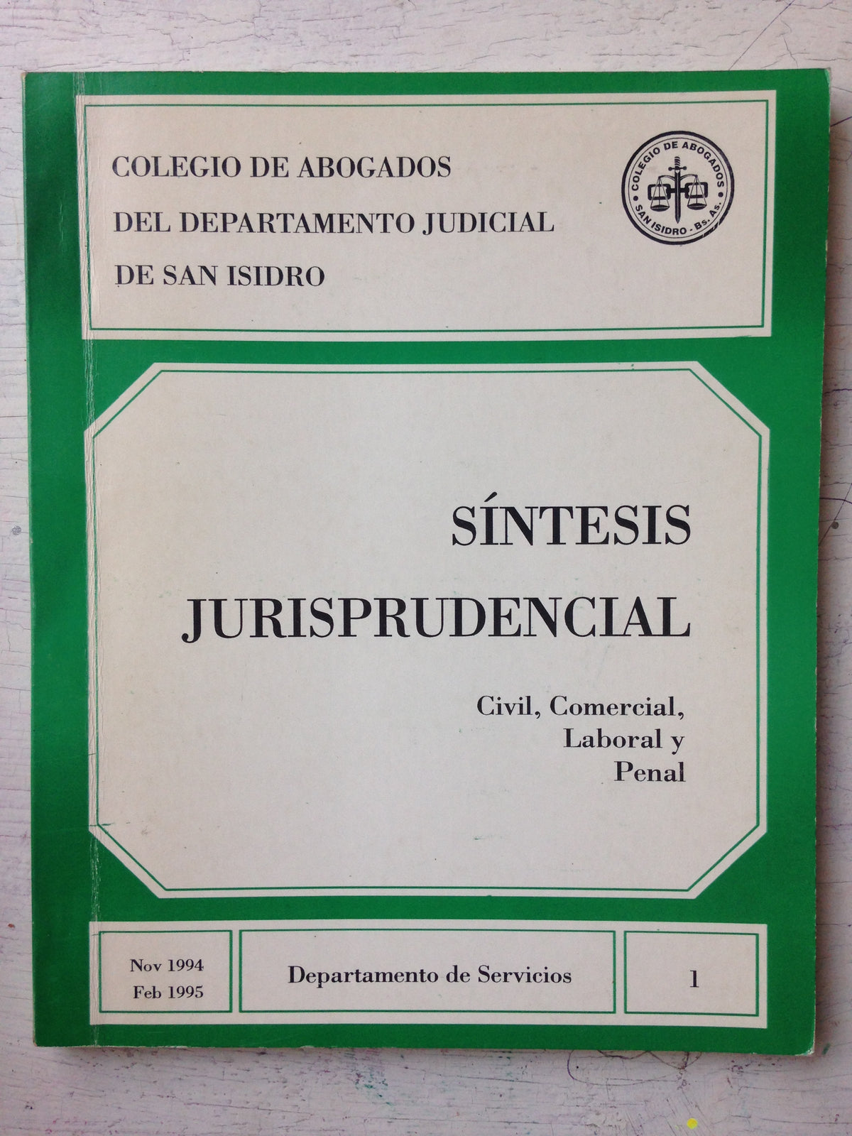 Sintesis jurisprudencial - Civil, Comercial, Laboral y Penal; editorial Colegio de Abogados impreso en 1995. Libro usado en venta